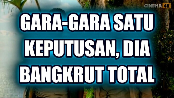 😱 GARA-GARA SATU KEPUTUSAN, DIA BANGKRUT TOTAL (3)