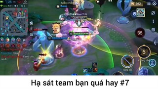 Hạ sát team bạn quá hay p7