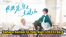 Sahara Sensei to Toki-kun (2023) Ep.6 Eng Sub.