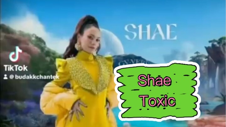 Shae - toxic