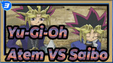 Yu-Gi-Oh|【Classical Duel】Atem VS Saibo_3