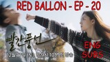 Red Balloon Episode 20 ENG SUB
