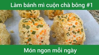 Bánh mì cuộn chà bông p1