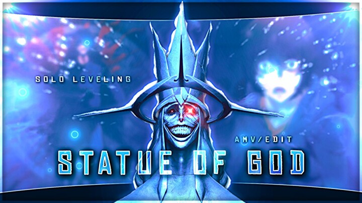 SOLO LEVELING / THE STATUE OF GOD / AMV - EDITS 🔥😈