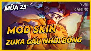 Mod Skin Zuka Gấu Nhồi Bông Mới Nhất Mùa 23 Full Hiệu Ứng Không Lỗi Mạng | Yugi Gaming