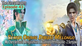 THE GREAT RULER EPISODE 43 SUB INDO - Mu Chen Mengalahkan Li xuantong Peringkat Ke-2 Surgawi