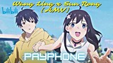 Wang Ling x Sun Rong [AMV]  // Payphone