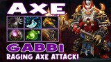 Axe Gabbi Highlights RAGING AXE ATTACK - Dota 2 Highlights - Daily Dota 2 TV