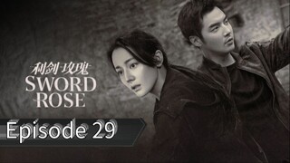 Sword Rose - Episode 29 [Eng Sub]