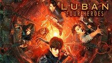 LUBAN FOUR HEROES Tagalog Dubbed Full Movie