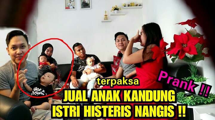 Prank jual anak,istri nangis banget,tapi ternyata bikin ketawa!