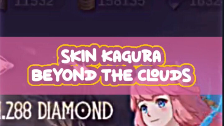 PENJELASAN DAN PRAKTIK BELI SKIN KAGURA BEYOND THE CLOUDS