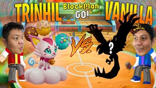 TRINHIL VS VANILLA | BLOCKMAN GO