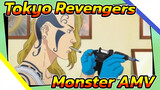 Tokyo Revengers 
Monster AMV