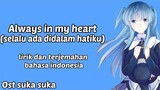 Lagu sedih penuh makna|Always in my heart|OST sukasuka|Lyrics dan terjemahan bahasa indonesia