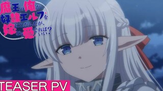 Maou no Ore ga Dorei Elf wo Yome ni Shitanda ga, Dou Medereba Ii? - Teaser PV