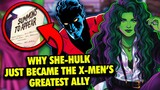 WHY SHE-HULK JUST BECAME ONE THE X-MEN'S MOST IMPORTANT ALLIES (Marvel Comics)