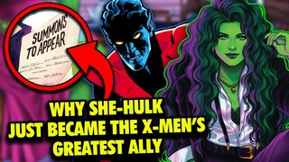 WHY SHE-HULK JUST BECAME ONE THE X-MEN'S MOST IMPORTANT ALLIES (Marvel Comics)