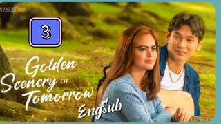 Episode 3: Golden Scenery Of Tomorrow