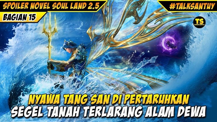 NYAWA DEWA TANG SAN DI PERTARUHKAN - SOUL LAND 2 DONGHUA 15
