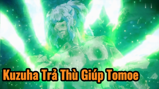 Kuzuha Trả Thù Giúp Tomoe