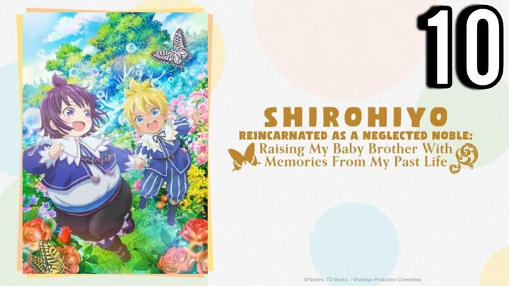 Shirohiyo - Reincarnated as a Neglected Noble Episode 10