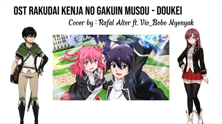 Ed Rakudai Kenja Cover by Rafal alter ft. Vio_Bobo nyenyak