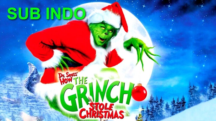 How the Grinch Stole Christmas 2000 SUB INDO