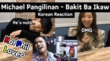 Michael Pangilinan - Bakit Ba Ikaw LIVE Reaction ｜ Korean reaction