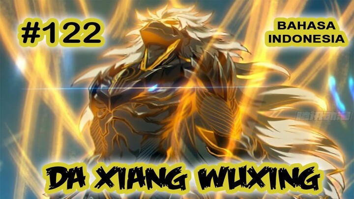 Da Xiang Wuxing chapter 122 [Indonesia]