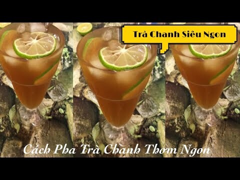 Hướng Dẫn Cách Làm Trà Chanh Tại Nhà Mát Lạnh Tại Nhà