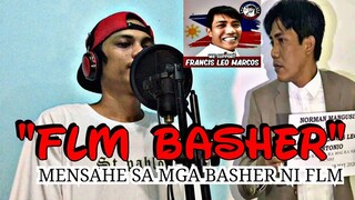 "FLM BASHER" by J-black ( MENSAHE SA MGA BASHER NI FLM )