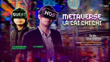 #19_ Metaverse là cái chi chi