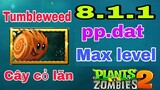 Cách nhận mọi plants 8.1.1 Sở hữu Cây mới Quá đỉnh #plantsgamer#newupdate811#pvz2