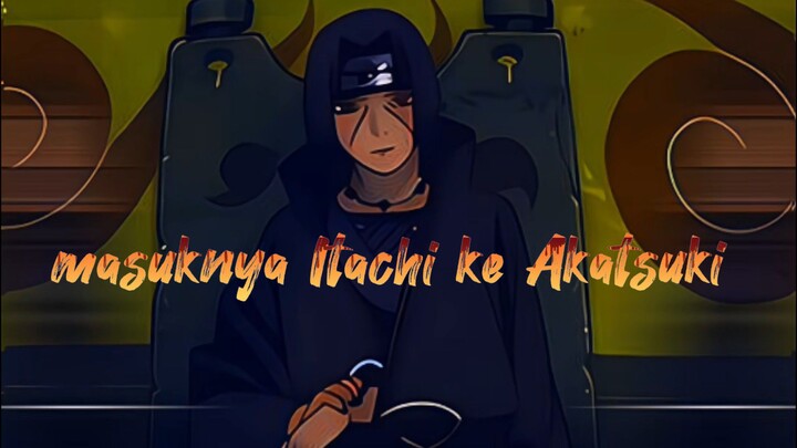 Moment masuknya Itachi ke Akatsuki