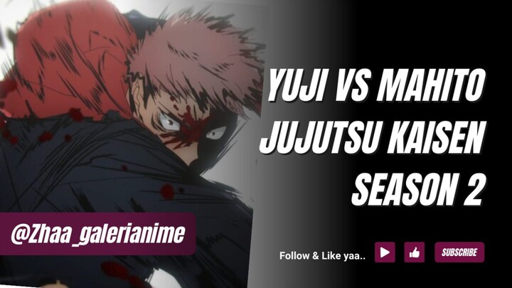 [ AMV ] YUJI VS MAHITO ✅ Jujutsu Kaisen Season 2 🔥 POWERFULL..💯