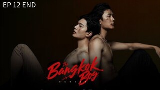 🇹🇭 ȶɦɛ ɮǟπɢӄօӄ ɮ0ʏ : EP 12 TAMAT - SUB INDO