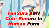 Rimuru Is Cute in Human Form | Tensura AMV