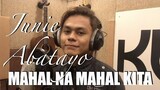 Junie Abatayo - MAHAL NA MAHAL KITA (Kuya Bryan - OBM)
