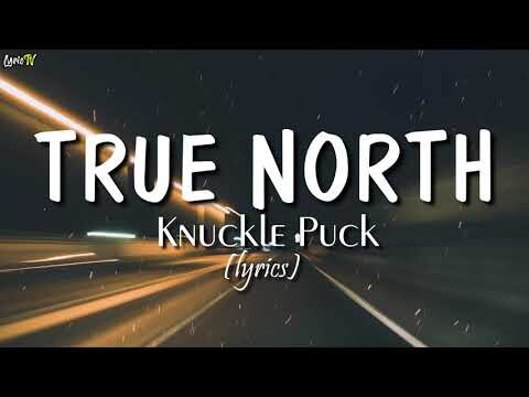 True North (lyrics) - Knuckle Puck