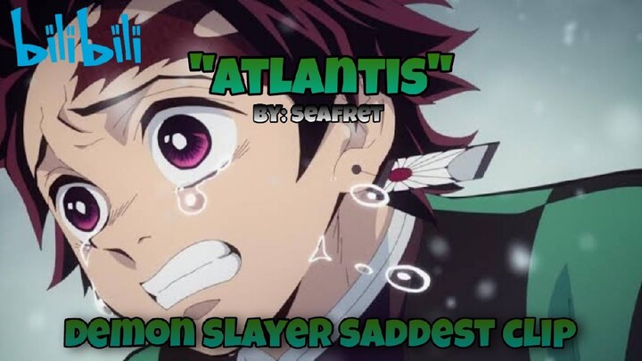 "Atlantis" - Seafret [AMV]| Demon Slayer Saddest Clip