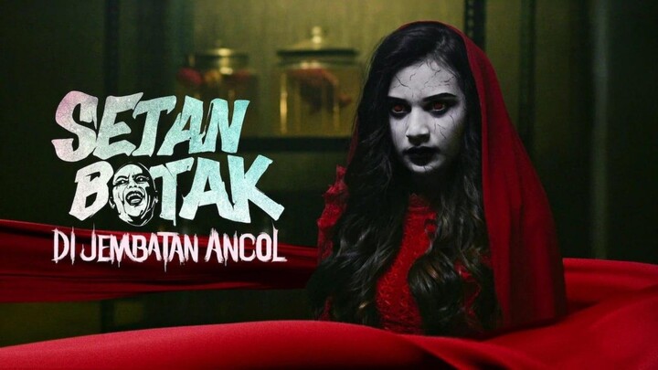 SETAN BOTAK DI JEMBATAN ANCOL (2025)