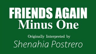 Friends Again by Shenahia Postrero (MINUS ONE)