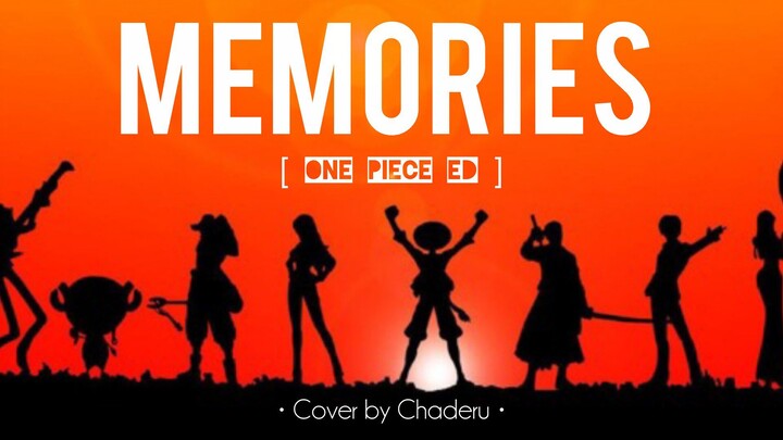 【 ONE PIECE 】 Memories - Maki Otsuki | FULL SONG | Cover by Chaderu