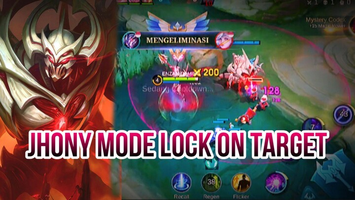 JHONY MODE LOCK ON TARGET