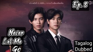 🇹🇭Never Let Me Go Episode 8 [Tagalog Dubbed] By: iWantTFC