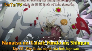 Nanatsu no Taizai: Fundo no Shinpan Tập 22 - Đây là sức mạnh của hỗn loạn sao
