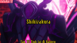 Shikizakura_Tập 12 Tỉnh đi kakeru