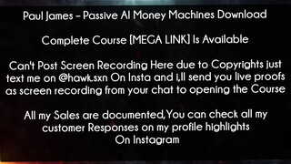 Paul James Course Passive AI Money Machines Download