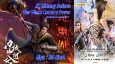Eps - 20 S1 End | Xi Zitang Seizes the Whole Country Power sub Indo
